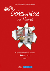 Neue Geheimnisse der Heimat - Konstanz. Bd.2