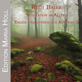 Meditation im Alltag -  Erden und Öffnen des Körpers, 1 Audio-CD. Tl.2