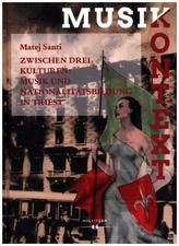 Zwischen drei Kulturen: Musik und Nationalitätsbildung in Triest