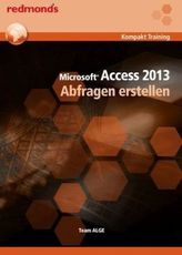 Microsoft Access 2013 - Abfragen erstellen