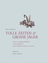 Tolle Zeiten & Große Jäger. Bd.3