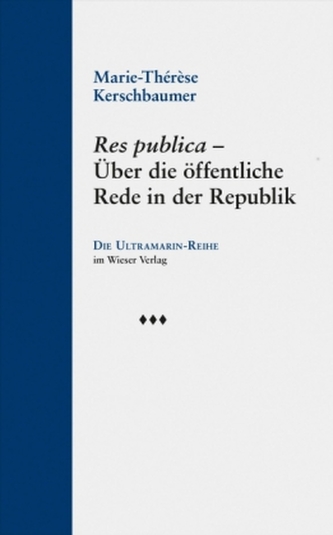 Res publica - Über die öffentliche Rede in der Republik Res publica - Über die öffentliche Rede in der Republik