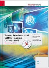 Tastschreiben und WORD-Basics Office 2013 NMS/AHS, m. Übungs-CD-ROM