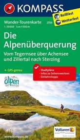 Kompass Wander-Tourenkarte Die Alpenüberquerung - Vom Tegernsee über Achensee und Zillertal nach Sterzing
