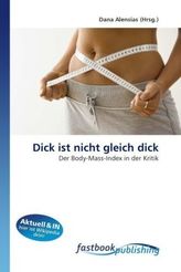 Dick ist nicht gleich dick