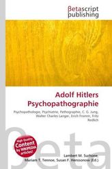 Adolf Hitlers Psychopathographie