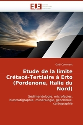 Etude de la limite Crétacé-Tertiaire à Erto (Pordenone, Italie du Nord)
