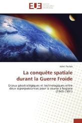 La conquête spatiale durant la Guerre Froide