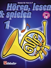 Hören, lesen & spielen, Schule für Horn in F, m. Audio-CD. Bd.1