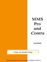 MMS Pro und Contra