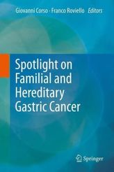 Spotlight on Familial and Hereditary Gastric Cancer