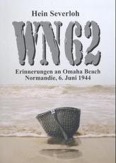 WN 62, Erinnerungen an Omaha Beach, Normandie, 6. Juni 1944