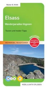 Elsass - Wanderparadies Vogesen - mobil & aktiv erleben - Wohnmobil-Reiseführer