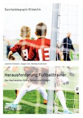 Herausforderung Fußballtrainer
