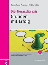 Die Tierarztpraxis - Gründen mit Erfolg, m. CD-ROM