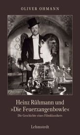 Heinz Rühmann und  'Die Feuerzangenbowle'