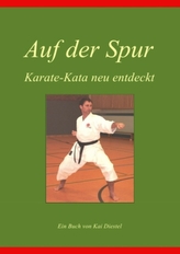 Auf der Spur, Karate-Kata neu entdeckt