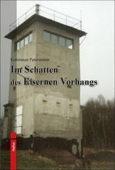 Im Schatten des Eisernen Vorhangs