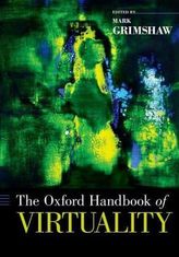 The Oxford Handbook of Virtuality