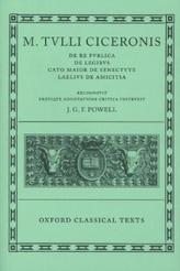 M. Tulli Ciceronis 'De Re Publica', 'De Legibus', 'Cato Maior De Senectute', 'Laelius De Amicitia'