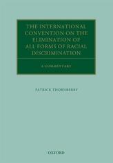 The International Convention on the Elimination of All Forms of Racial Discrimination