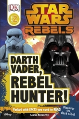 DK Reads Star Wars Rebels: Darth Vader, Rebel Hunter!