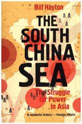 The South China Sea: The Struggle for Power in Asia