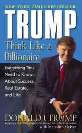 Trump, Think Like A Billionaire