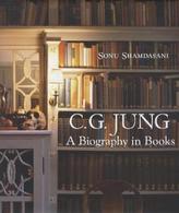 C.G. Jung: A Biography in Books