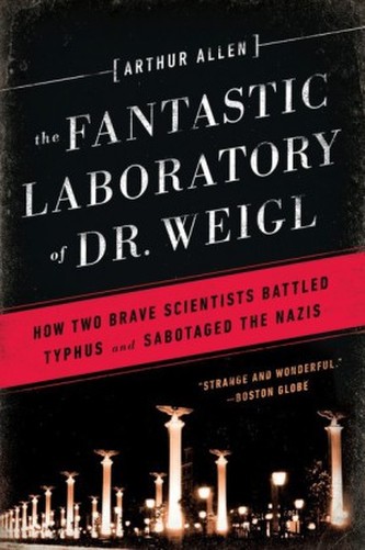 The Fantastic Laboratory of Dr. Weigl The Fantastic Laboratory of Dr. Weigl