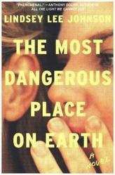 The Most Dangerous Place on Earth