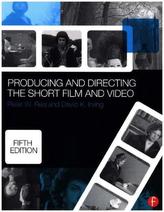 Producing And Directing The Short Film And Video