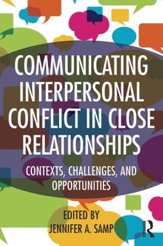 Communicating Interpersonal Conflict In Close Relationships Communicating Interpersonal Conflict In Close Relationships