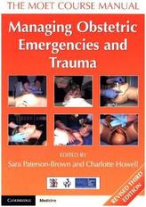 Managing Obstetric Emergencies and Trauma