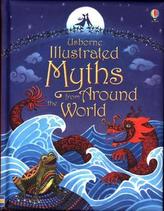 Usborne Illustrated Myths from Around the World