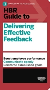 HBR Guide to Delivering Effective Feedback