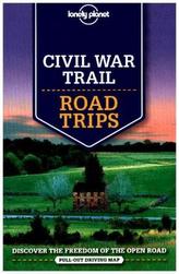 Lonely Planet Civil War Trail Road Trips