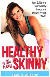 Healthy Is the New Skinny