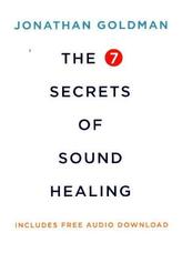 The 7 Secrets of Sound Healing