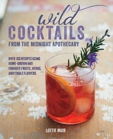 Wild Cocktails from the Midnight Apothecary