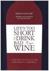 Life's Too Short to Drink Bad Wine