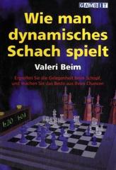 Wie man dynamisches Schach spielt