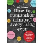 How to Remember Almost Everything Ever