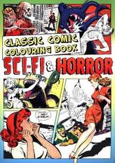 The Classic Comic Colouring Book SCiFi & Horror