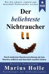 Der beliebteste Nichtraucher: Die enthüllende Geschichte über das mächtigste Geheimnis des Aufhörens
