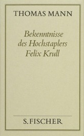 Bekenntnisse des Hochstaplers Felix Krull
