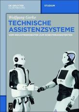 Technische Assistenzsysteme vom Industrieroboter zum Roboterassistenten