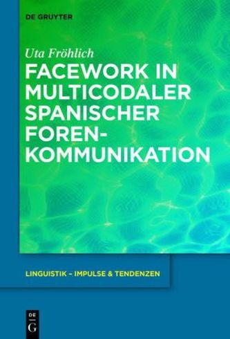 Facework in multicodaler spanischer Foren-Kommunikation Facework in multicodaler spanischer Foren-Kommunikation