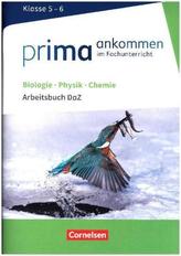 Biologie, Physik, Chemie: Klasse 5/6 - Arbeitsbuch DaZ mit Lösungen