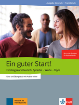 Ein guter Start! - Kurs- und Übungsbuch + Audios online, Ausgabe Deutsch-Französisch